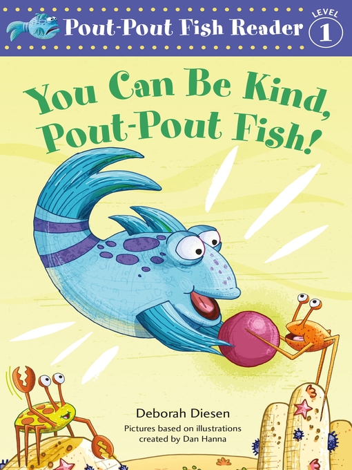 Title details for You Can Be Kind, Pout-Pout Fish! by Deborah Diesen - Wait list